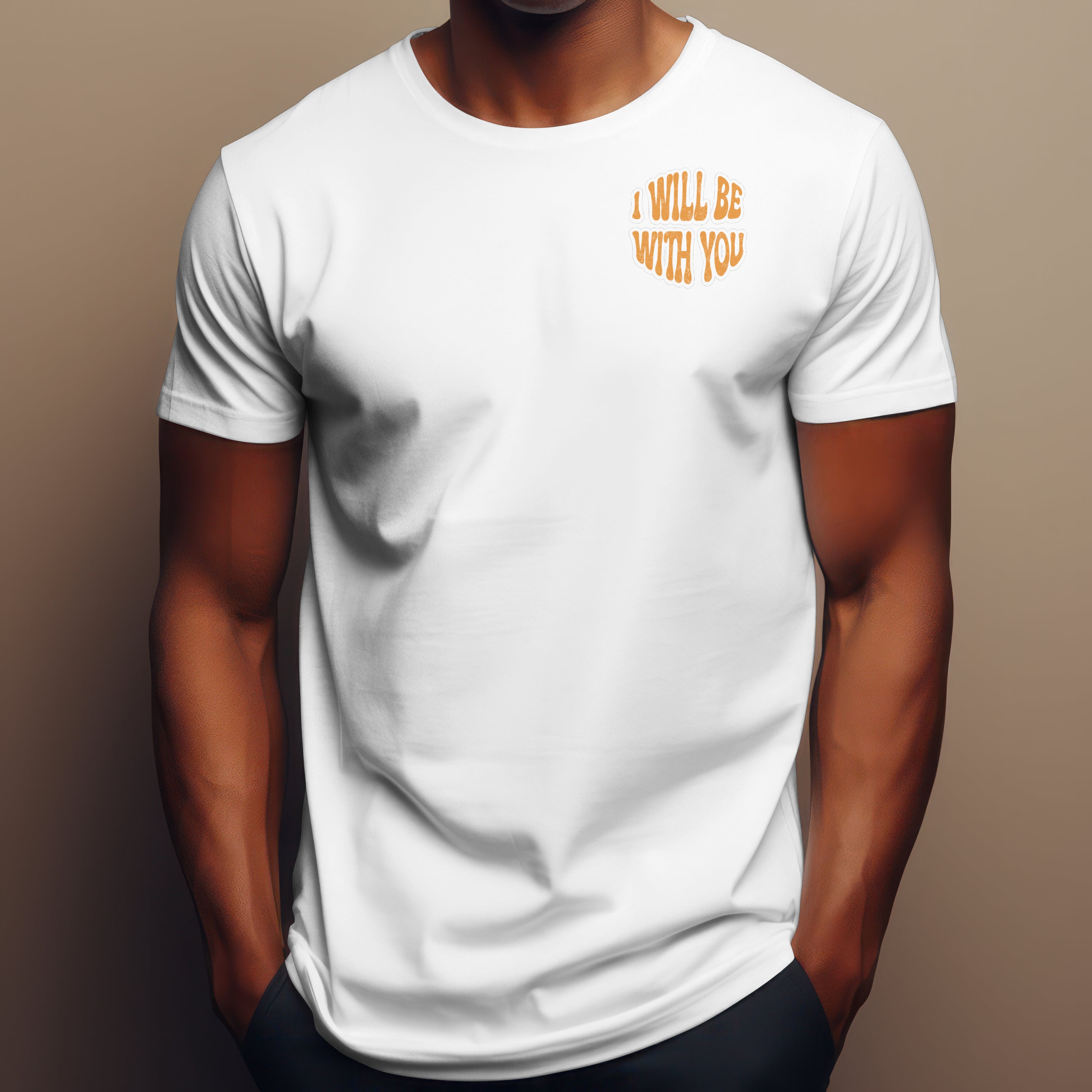 I Will Be With You T-Shirt image 1