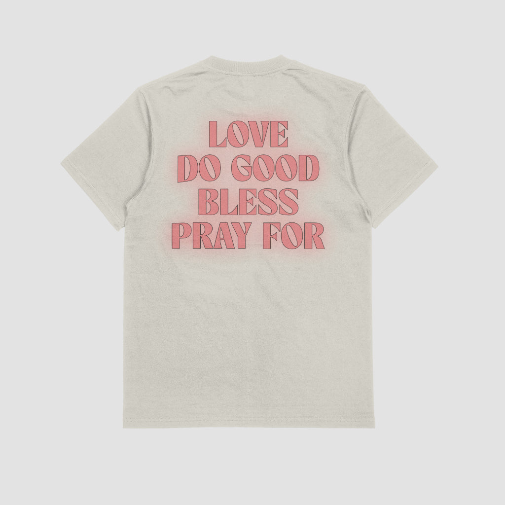 Love Do Good Bless Pray For T-Shirt image 1